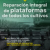 Reparación integral de plataformas para todos los cultivos